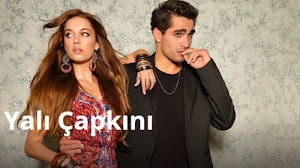 Yalı Çapkını (The Kingfisher) Synopsis And Cast: Turkish Drama